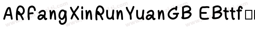 ARFangXinRunYuanGB EBttf字体转换